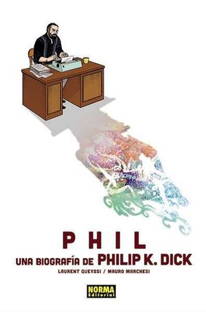 PHIL. UNA BIOGRAFIA DE PHILIP K DICK