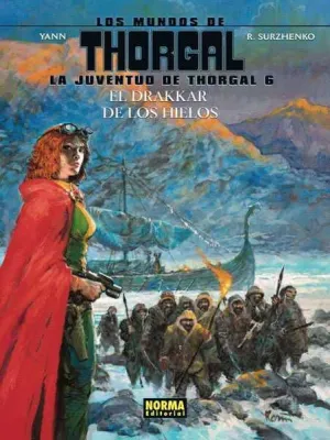 LOS MUNDOS DE THORGAL: LA JUVENTUD DE THORGAL #06. EL DRAKAR DE LOS HIELOS