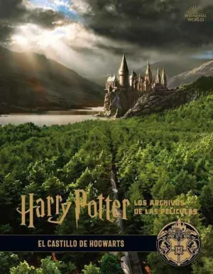 HARRY POTTER: LOS ARCHIVOS DE LAS PELICULAS 06. EL CASTILLO DE HOGWARTS