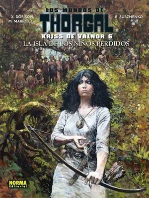 LOS MUNDOS DE THORGAL: KRISS DE VALNOR #06. LA ISLA DE LOS NIÑOS PERDIDOS