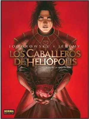 LOS CABALLEROS DE HELIOPOLIS #03. RUBEDO, LA OBRA EN ROJO
