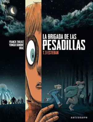 LA BRIGADA DE LAS PESADILLAS #03. ESTEBAN