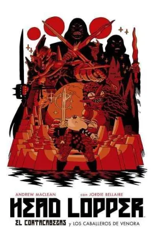 HEAD LOPPER #03. EL CORTACABEZAS Y LOS CABALLEROS DE VENORA