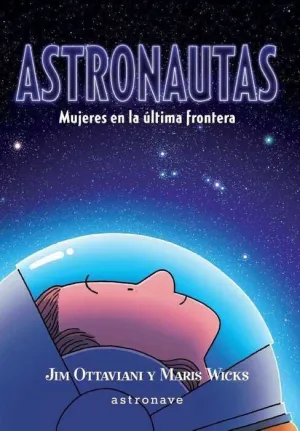 ASTRONAUTAS. MUJERES EN LA ULTIMA FRONTERA