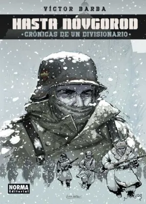 HASTA NOVGOROD: CRONICAS DE UN DIVISIONARIO