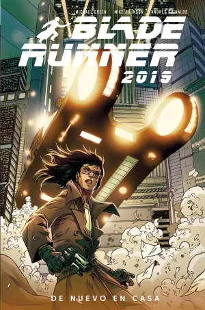 BLADE RUNNER 2019 #03. DE NUEVO EN CASA