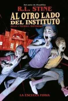 AL OTRO LADO DEL INSTITUTO. LA ESCUELA FOBIA