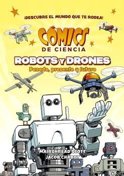 COMICS DE CIENCIA ROBOTS Y DRONES. PASADO,PRESENTE Y FUTURO