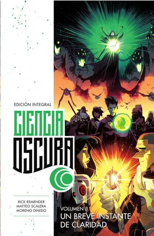 CIENCIA OSCURA #03. UN BREVE INSTANTE DE CLARIDAD (ED.INTEGRAL)