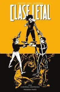CLASE LETAL #11. UNA CARIÑOSA DESPEDIDA #01