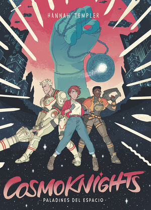 COSMOKNIGHTS #01. PALADINES DEL ESPACIO