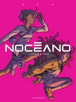 NOCÉANO #01 ATARI & TIKA
