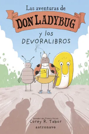 LAS AVENTURAS DE DON LADYBUG. Y LOS DEVORALIBROS