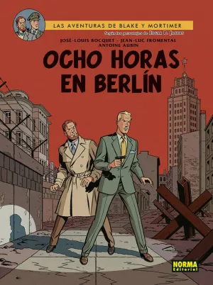 BLAKE Y MORTIMER #29. OCHO HORAS EN BERLIN