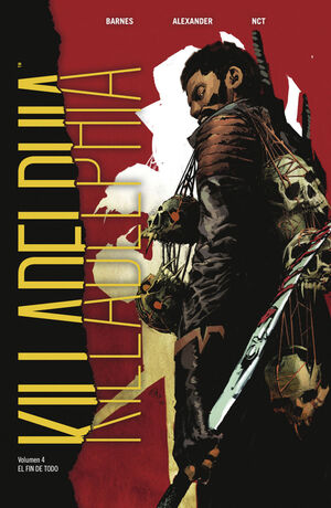 KILLADELPHIA #04. EL FIN DE TODO