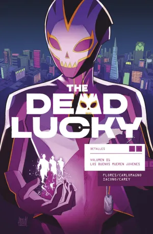 THE DEAD LUCKY #01. LOS BUENOS MUEREN JOVENES THE DEAD LUCKY #01. LOS BUENOS MUEREN JOVENES