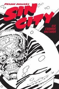 SIN CITY #04 ESE COBARDE BASTARDO CARTONE