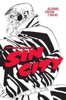 SIN CITY #06. ALCOHOL, CHICAS Y BALAS (CARTONÉ)