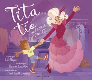 TITA TÍO. UNA HEROINA DRAG QUEEN