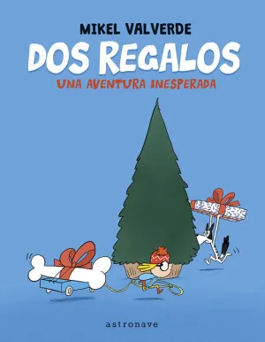 DOS REGALOS. UNA AVENTURA INESPERADA