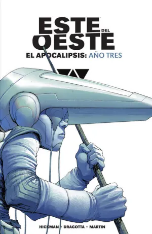 ESTE DEL OESTE INTEGRAL. EL APOCALIPSIS: AÑO TRES ESTE DEL OESTE INTEGRAL. EL APOCALIPSIS: AÑO TRES