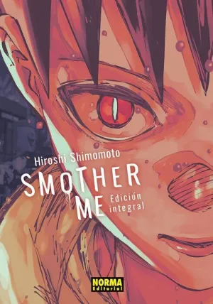 SMOTHER ME. EDICION INTEGRAL SMOTHER ME. EDICION INTEGRAL