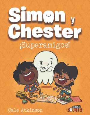 SIMON Y CHESTER: ¡SUPERAMIGOS!