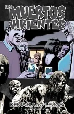 LOS MUERTOS VIVIENTES #13. DEMASIADO LEJOS