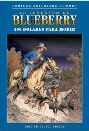 BLUEBERRY COLECCIONABLE #045. 100 DOLARES PARA MORIR