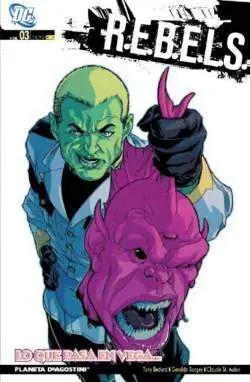 R.E.B.E.L.S. #03. LO QUE PASA EN VEGA...