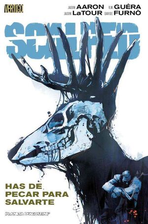 SCALPED #08. HAS DE PECAR PARA SALVARTE