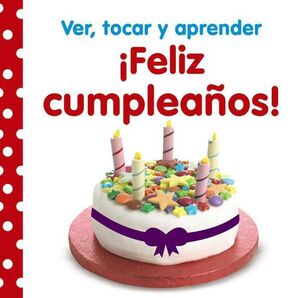 VER, TOCAR Y APRENDER. FELIZ CUMPLEAÑOS