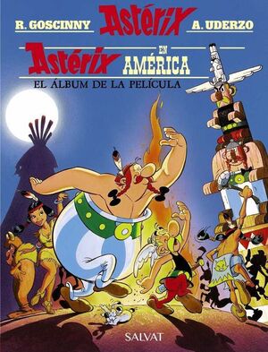 ASTERIX EN AMERICA. EL ALBUM DE LA PELICULA