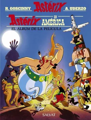 ASTÉRIX EN AMERICA. EL ALBUM DE LA PELICULA