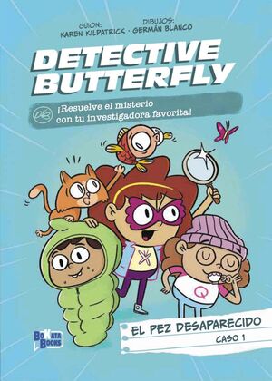 DETECTIVE BUTTERFLY CASO 01. EL PEZ DESAPARECIDO