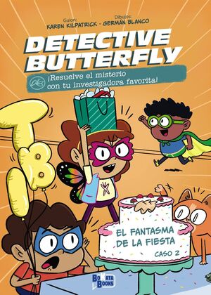DETECTIVE BUTTERFLY CASO 02. EL FANTASMA DE LA FIESTA