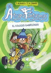 LOS ATRAPAFANTASMAS #02. EL COLEGIO EMBRUJADO