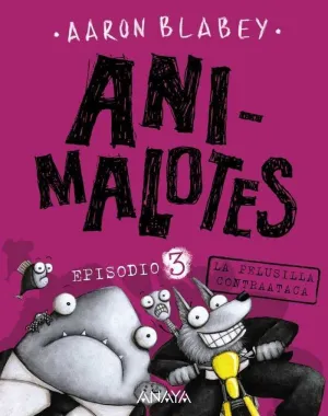 ANIMALOTES #03. LA PELUSILLA CONTRAATACA