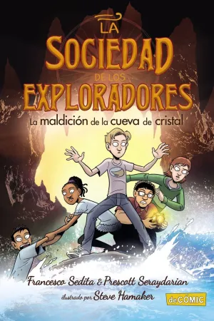 LA SOCIEDAD DE LOS EXPLORADORES. LA MALDICIÓN DE LA CUEVA DE CRISTAL