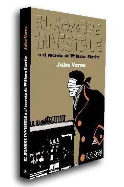 EL HOMBRE INVISIBLE O EL SECRETO DE WILHEM STORITZ