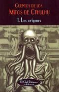 CUENTOS DE LOS MITOS DE CTHULHU VOL.1: LOS ORIGENES