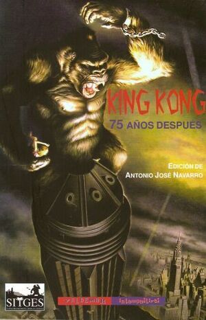 KING KONG. 75 AÑOS DESPUES