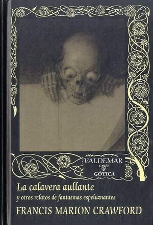 LA CALAVERA AULLANTE Y OTROS RELATOS DE FANTASMAS ESPELUZNANTES