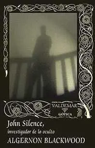 JOHN SILENCE: INVESTIGADOR DE LO OCULTO