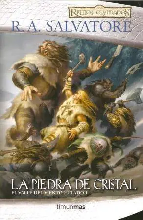 REINOS OLVIDADOS: EL VALLE DEL VIENTO HELADO VOL.1: LA PIEDRA DE CRISTAL