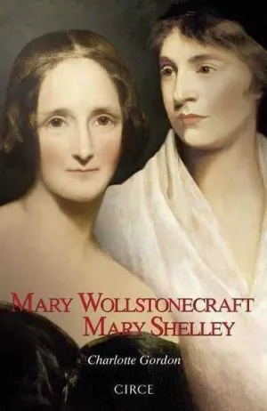 MARY WOLLSTONECRAFT. MARY SHELLEY