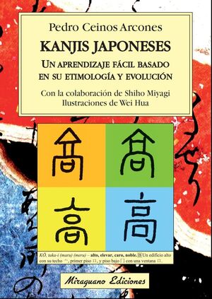 KANJIS JAPONESES: UN APRENDIZAJE FACIL BASADO EN SU ETIMOLOGIA Y EVOLUCION