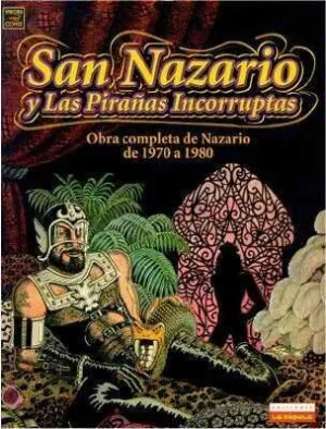 SAN NAZARIO Y LA PIRAÑAS INCORRUPTAS