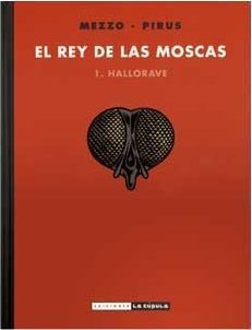 EL REY DE LAS MOSCAS #01. HALLORAVE