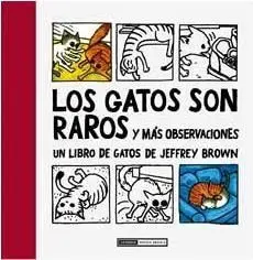 LOS GATOS SON RAROS Y MAS OBSERVACIONES